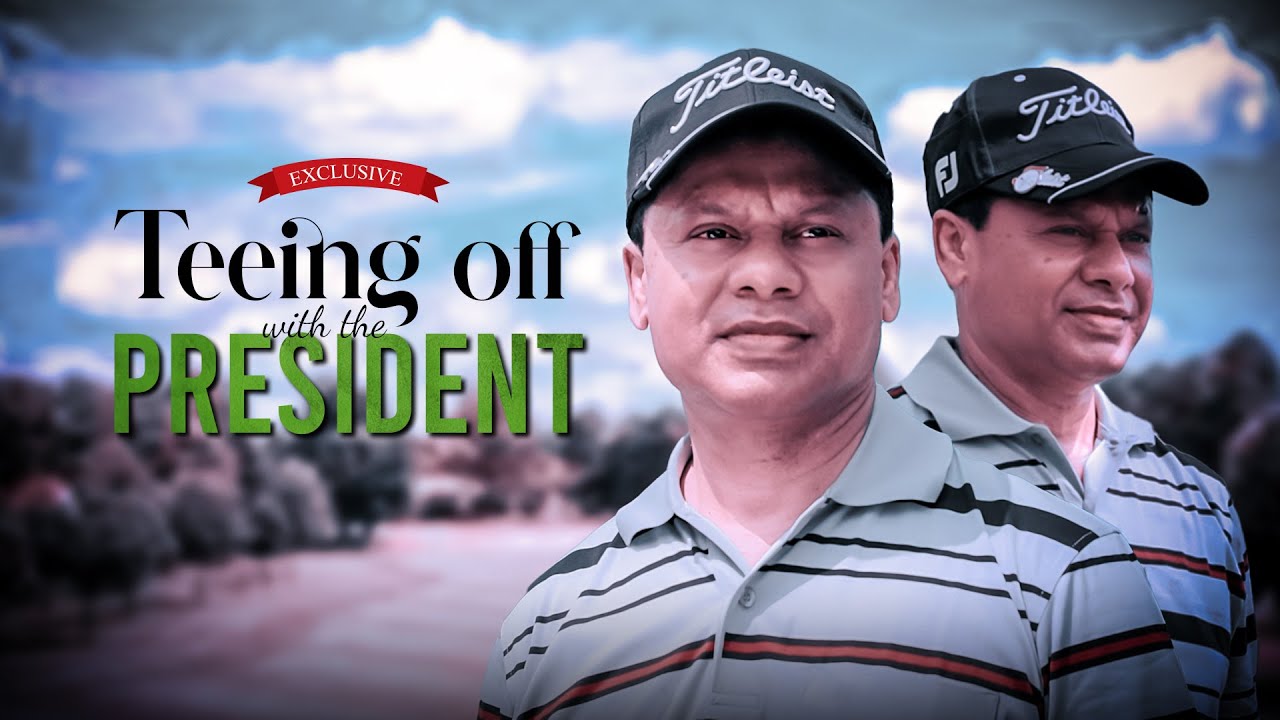 Teeing off with the President || General S M Shafiuddin Ahmed ||  BGF President AV || TheGolfHouse